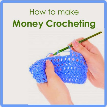 How to make money Crocheting-howtomakemoneycrocheting-jpg