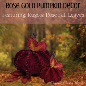 Rose Gold Pumpkin Decor-rose-gold-pumpkin-decorfeaturing_-rugosa-rose-fall-leaves-5-jpg