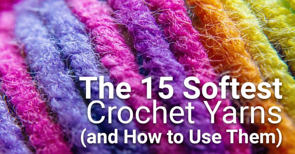 The 15 Softest Crochet Yarns (and How to Use Them) CrochetTalk